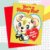 You're So Fucking Rad Happy Valentine's Day
