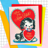 Will You Be My Main Bitch? Happy Valentine's Day Card
