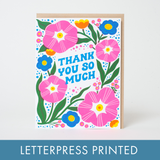 Thanks So Much Flowers Letterpress Greeting Card by Hello!Lucky: Plastic sleeve