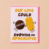 Our Love Could Survive an Apocalypse Twinkie Letterpress Card