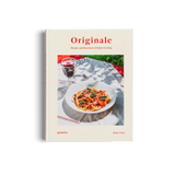 Originale – Recipes and Essentials of Italian Cooking