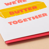 Butter Together Love Letterpress Card - Foodie Valentine