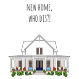New Home, Who Dis?!