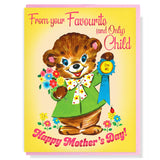 Happy Mother's Day From Your Favourite (And Only) Child Card