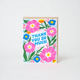 Thanks So Much Flowers Letterpress Greeting Card by Hello!Lucky: Plastic sleeve