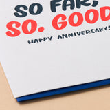 So Far, So Good Anniversary Letterpress Greeting Card- Made in USA