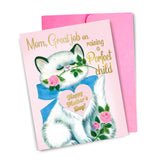 Mom, Great Job On Raising A Perfect Child Card