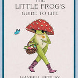 The Little Frog's Guide to Life