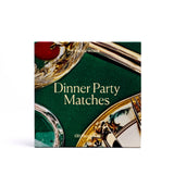 Dinner Party  Matches